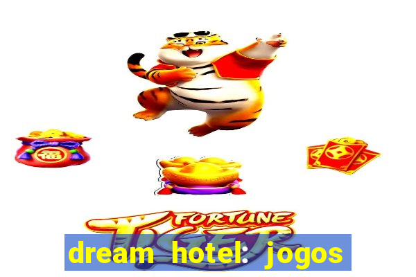 dream hotel: jogos de hotel